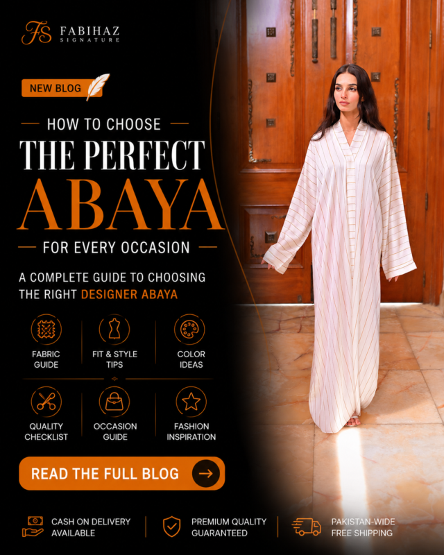 How to Choose the Perfect Abaya for Every Occasion blog banner featuring a woman wearing a premium designer abaya by Fabihaz Signature